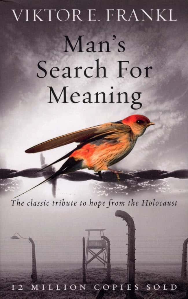 Man's Search for Meaning by Viktor E. Frankl